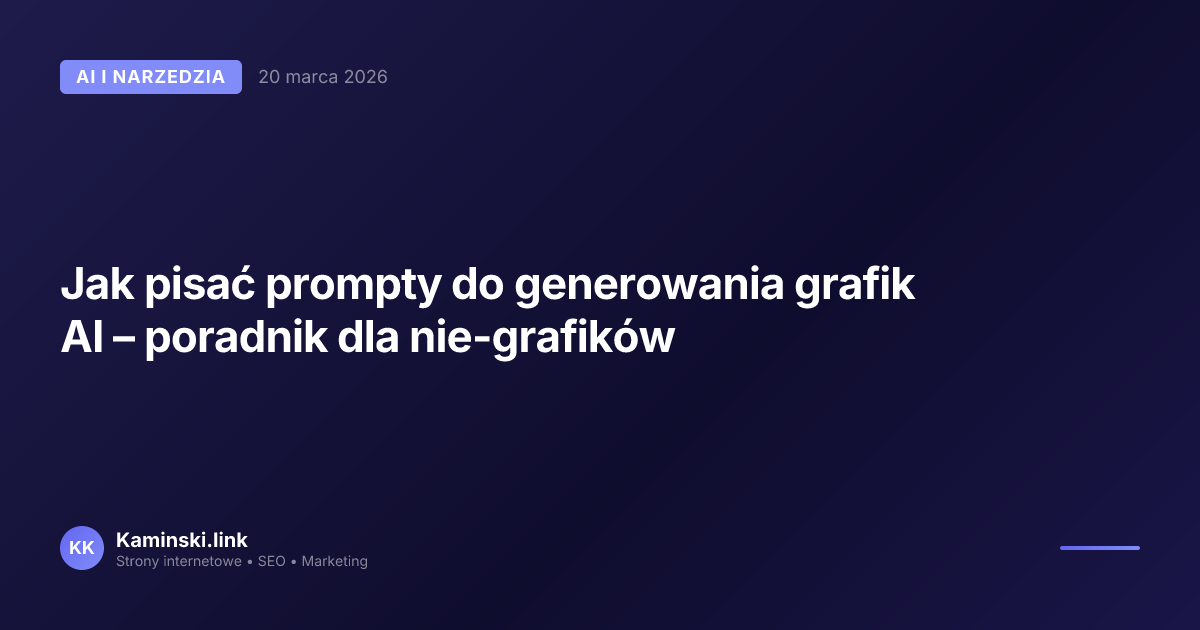 Jak pisać prompty do generowania grafik AI – poradnik dla nie-grafików