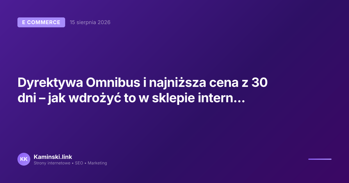 Dyrektywa Omnibus i najniższa cena z 30 dni – jak wdrożyć to w sklepie internetowym?