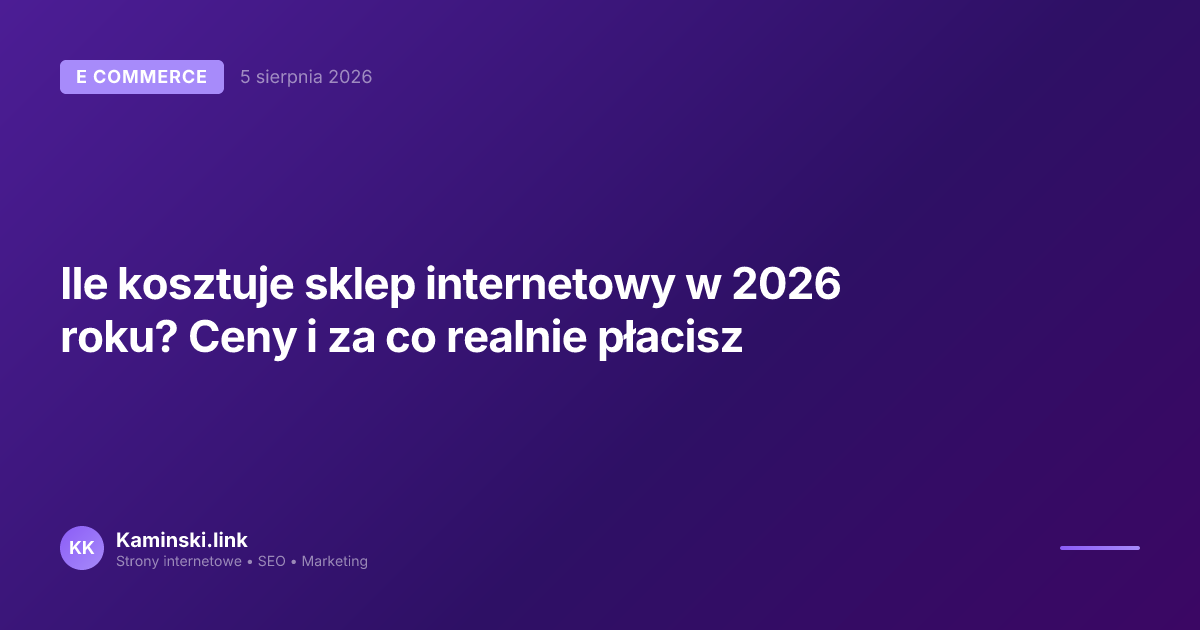 Ile kosztuje sklep internetowy w 2026 roku? Ceny i za co realnie płacisz