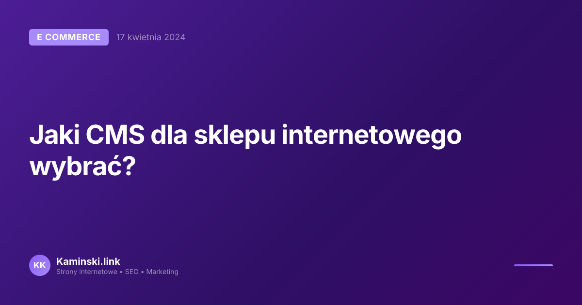 Jaki CMS dla sklepu internetowego wybrać?