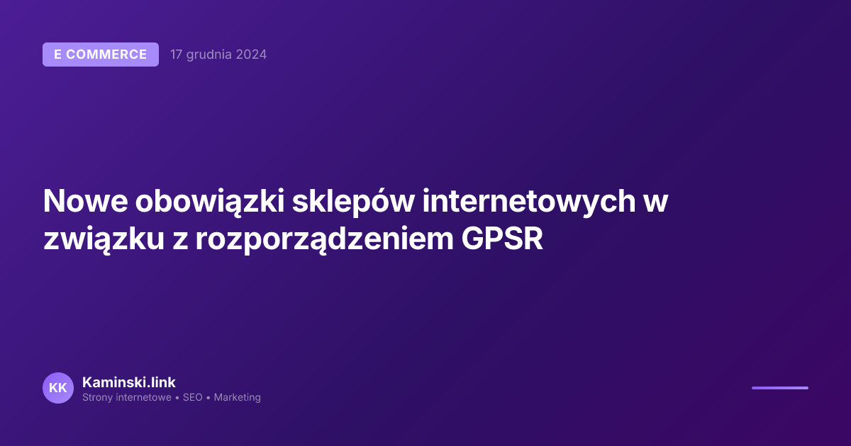 Nowe obowiązki sklepów internetowych w związku z rozporządzeniem GPSR