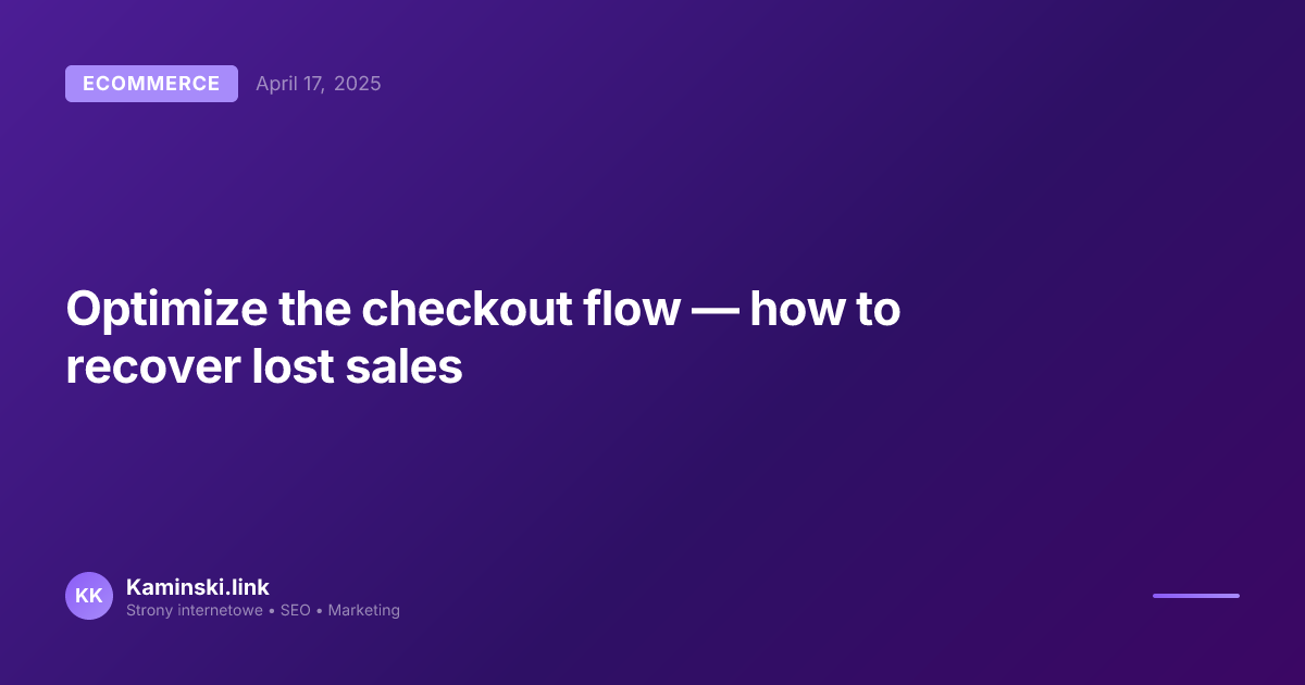 Optimize the checkout flow — how to recover lost sales