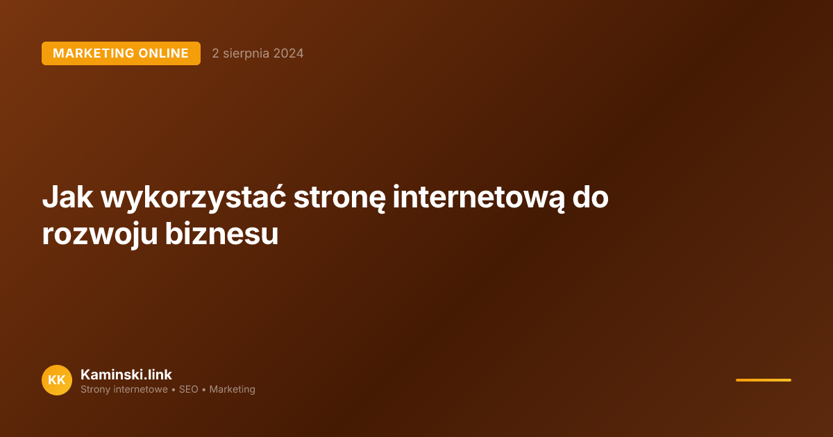 Jak wykorzystać stronę internetową do rozwoju biznesu