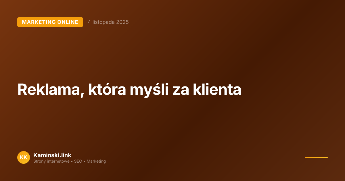 Reklama, która myśli za klienta