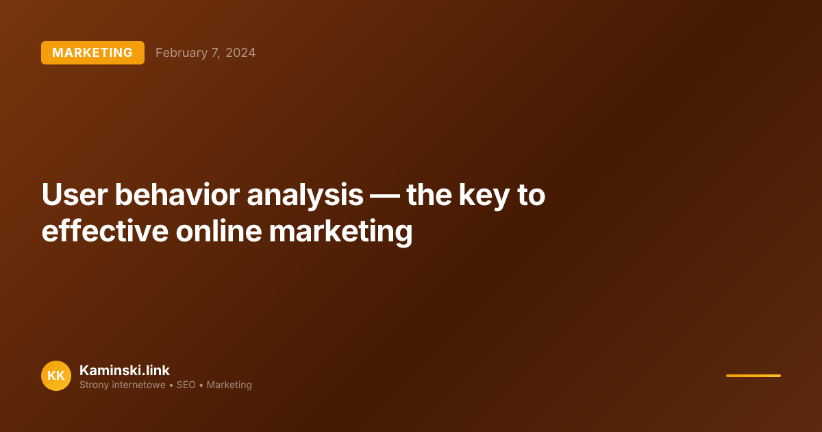 User behavior analysis — the key to effective online marketing