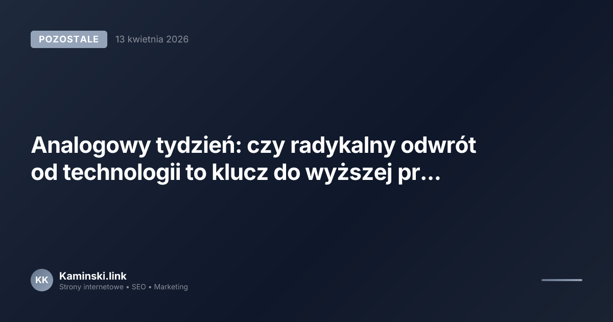 Analogowy tydzień: czy radykalny odwrót od technologii to klucz do wyższej produktywności?