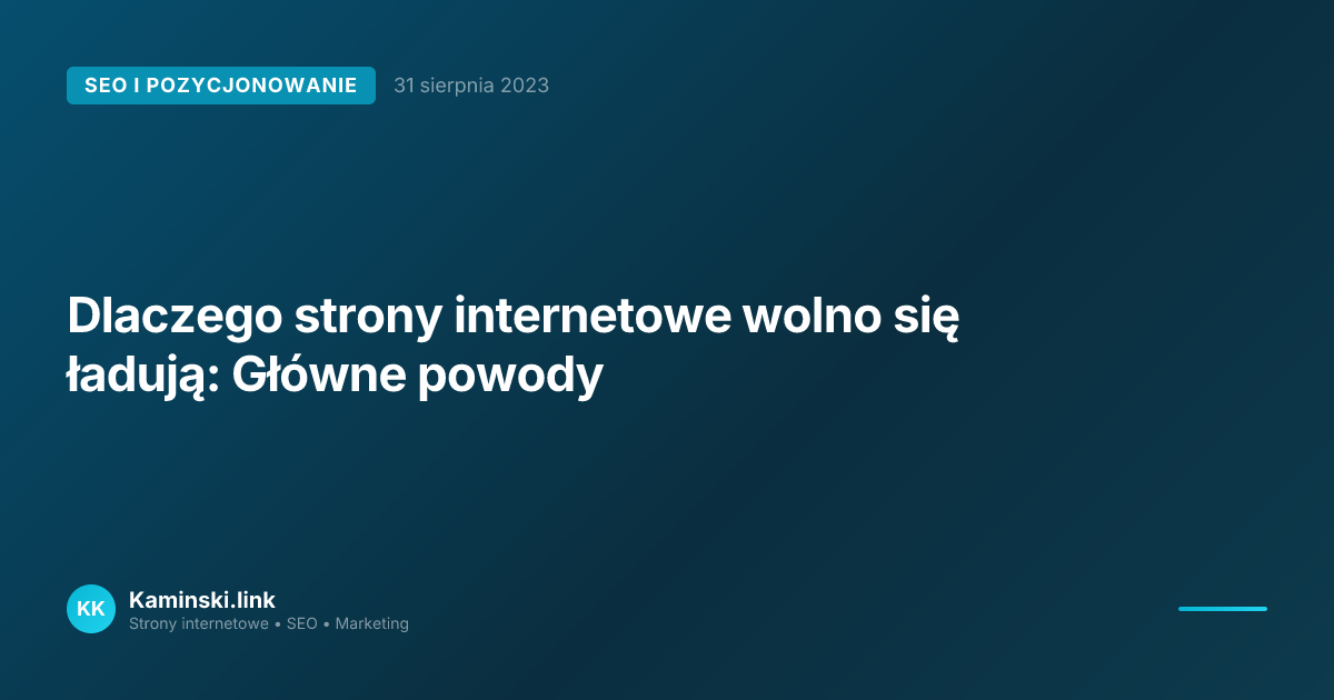 Dlaczego strony internetowe wolno się ładują: Główne powody