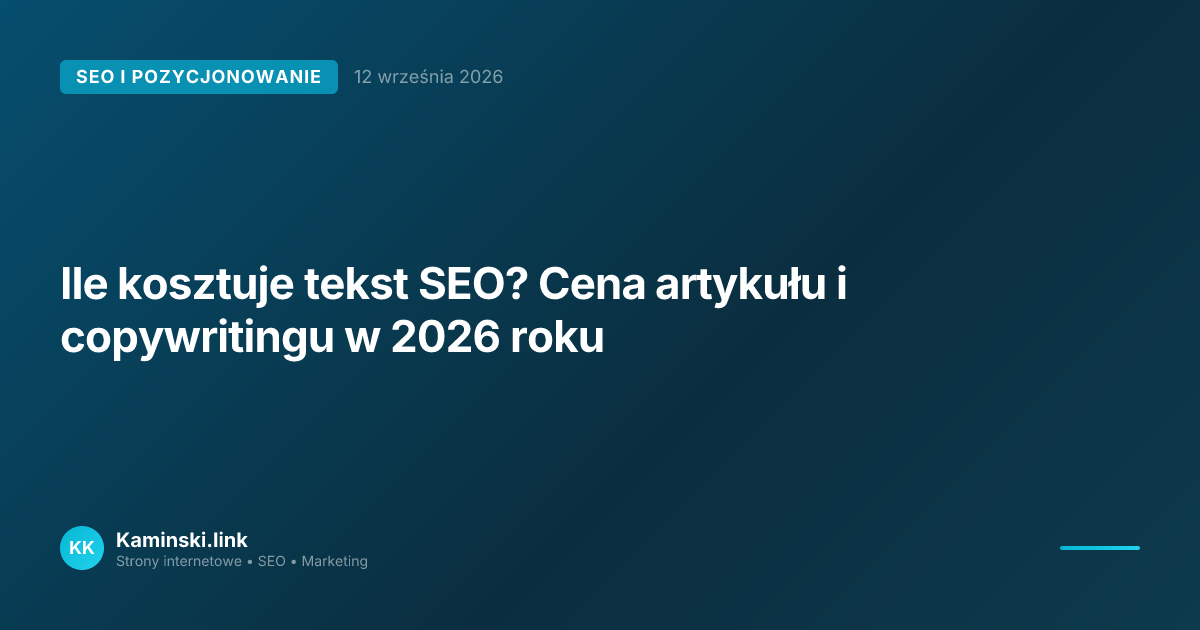 Ile kosztuje tekst SEO? Cena artykułu i copywritingu w 2026 roku
