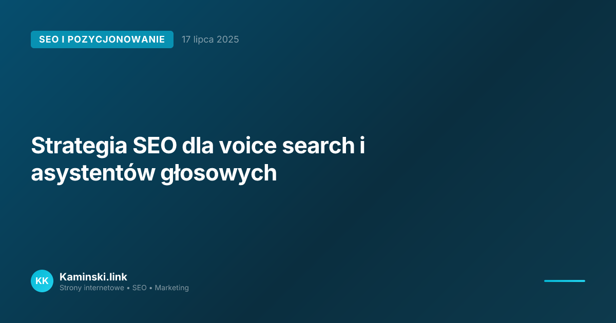 Strategia SEO dla voice search i asystentów głosowych