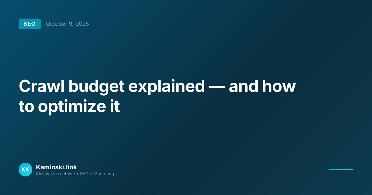 Crawl budget explained — and how to optimize it