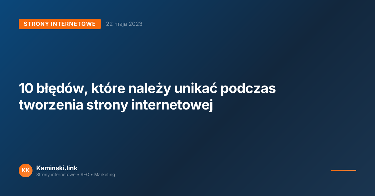 10 błędów, które należy unikać podczas tworzenia strony internetowej