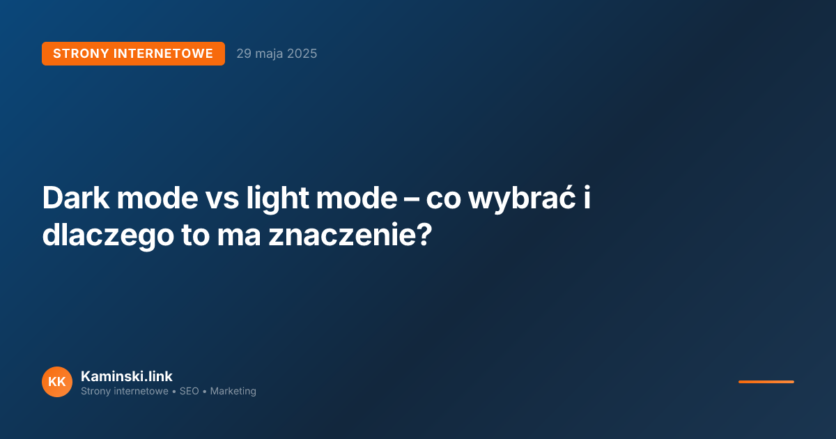 Dark mode vs light mode – co wybrać i dlaczego to ma znaczenie?