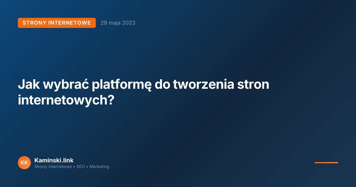 Jak wybrać platformę do tworzenia stron internetowych?